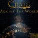 Craig Set to Drop New Hit Single “Against Tha World”