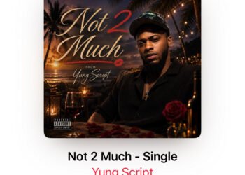 Yung Script Drops Highly Anticipated Single “Not 2 Much”