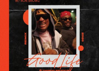Bruck Up Drops Highly Anticipated Single “Good Life” (Remix) ft. Ron Browz